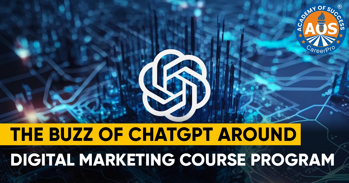 The Buzz of ChatGPT Around Digital Marketing Course Programs