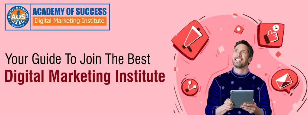 your guide to join the best digital marketing institute