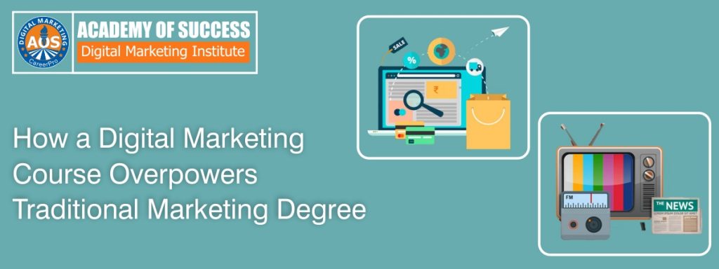 how a digital marketing course overpowers traditional market degree