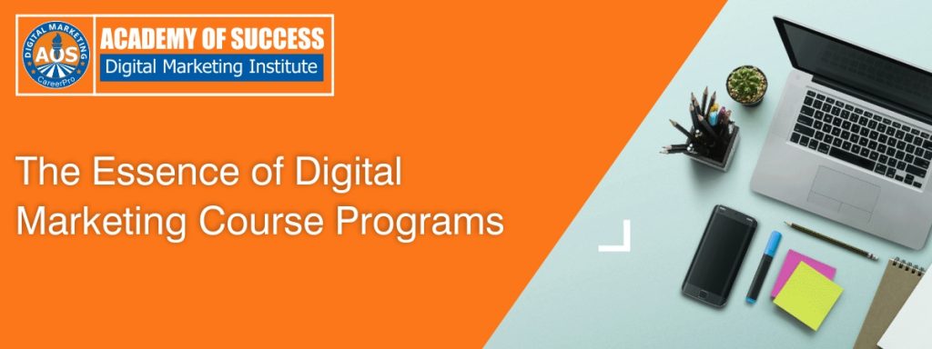 The Essence of Digital Marketing Course Program
